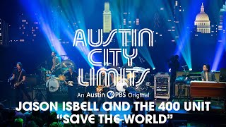 Jason Isbell and the 400 Unit on Austin City Limits quotSave the Worldquot [upl. by Munn]