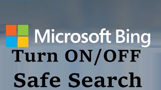 Turn ON and Turn OFF Safe Search Mode on Microsoft Bing [upl. by Manas935]