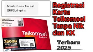 Cara Registrasi Kartu Telkomsel Tanpa NIK dan KK Terbaru 2025 [upl. by Ned]