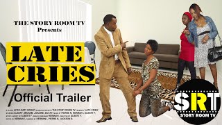 LATE CRIES OFFICIAL TRAILERAVAILABLE EVERY FRIDAY [upl. by Eliga339]