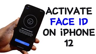 How to Activate Face ID on iPhone 12 [upl. by Aleksandr]