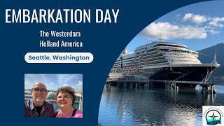 Embarkation Day Holland America Westerdam Seattle to Alaska [upl. by Cynthla]