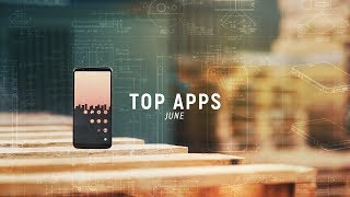 Top Android Apps June 2018 [upl. by Roddie]