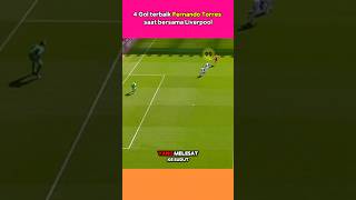 Fernando Torres 4 best goals with Liverpool torres liverpool shorts [upl. by Evangelina]