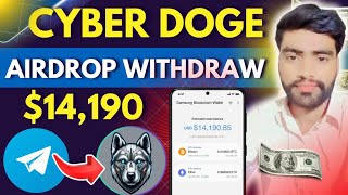 cyber doge airdrop  cyberdog ka withdrawal kaise kare  cyberdoge sol bot [upl. by Reuben]