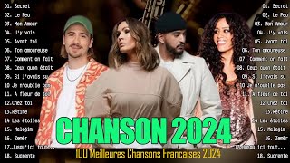 Musique 2024 Nouveauté 🎶 100 Meilleures Chansons Francaises 2024 [upl. by Georgiana]