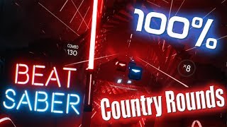 Beat Saber EXPERT Country Rounds PERFECT 100 Combo [upl. by Helli]