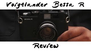 Voigtlander Bessa R Review [upl. by Japeth]