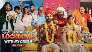 Lockdown with my CrushS2  Ep  4  Swagger Sharma [upl. by Ennaira]