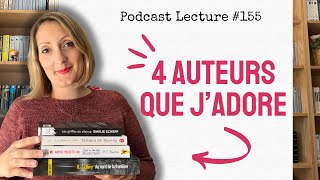 ❤️📚 4 AUTEURS QUE JADORE  Podcast Lecture  155 [upl. by Aya310]