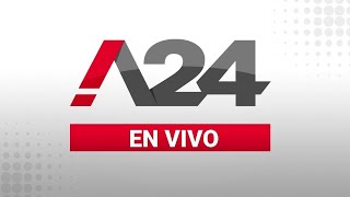 A24 EN VIVO 🔴 Las últimas noticias de Argentina y el mundo las 24 horas [upl. by Dyrrej]