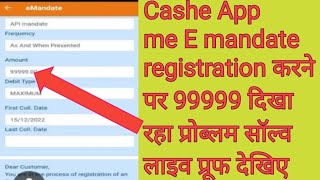 Cashe app E mandate registration 99999 Dikha raha problem slove [upl. by Shay]