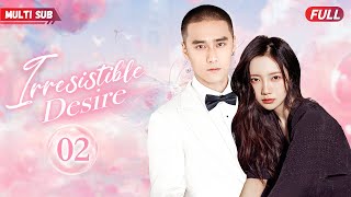 Irresistible Desire💕EP02 xiaozhan zhaolusi  Her contract marriage with CEO ends up bearing baby [upl. by Daile324]