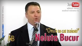 NELUTA BUCUR  Omule tu cat traiesti live video [upl. by Yrred819]