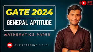 GATE 2024  GENERAL APTITUDE SOLUTION  MATHEMATICS PAPER  The Learning Field [upl. by Belmonte]