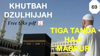 Khutbah Jumat Dzulhijjah  3 Tanda Haji Mabrur Khutbah Jumat Bulan Dzulhijjah Bagian 4 [upl. by Lenes100]