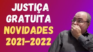 JUSTIÇA GRATUITA  NOVIDADES 20212022 [upl. by Krystalle452]