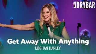 Moms Can Get Away With Literally Anything Meghan Hanley [upl. by Coppins]