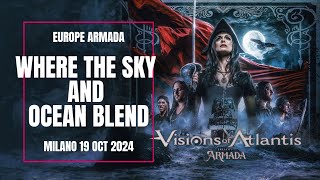 ⚔ VISIONS OF ATLANTIS ⚔  WHERE THE SKY AND OCEAN BLEND  ☠ PIRATES II ARMADA TOUR ☠ [upl. by Sucramat]