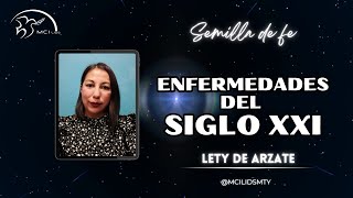 Enfermedades del siglo XXI  Hna Lety de Arzate  Semilla de fe [upl. by Libby]