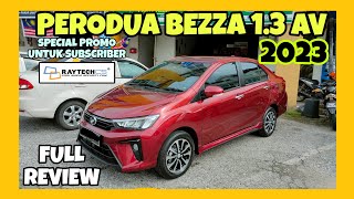 FULL REVIEW PERODUA BEZZA 13 AV 2023  KERETA SEDAN PILIHAN RAKYAT MALAYSIA [upl. by Yacano]