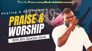 Praise And WorshipBroSparjan durai  tamilchristianworshipsongs healing worship freedom [upl. by Alaikim]