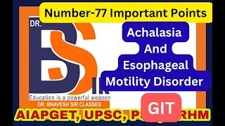 Most Important Points For AIAPGET  Esophageal Motility Disorder  ACHALASIADrBhavesh Sir Classes [upl. by Neelak21]