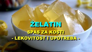 ŽELATIN  SPAS Za KOSTI  LEKOVITOST i UPOTREBA [upl. by Llerruj]