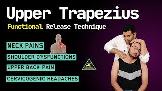 UPPER TRAPEZIUS FUNCTIONAL RELEASE TECHNIQUE FOR NECK AND UPPER BACK PAIN [upl. by Pallaton]