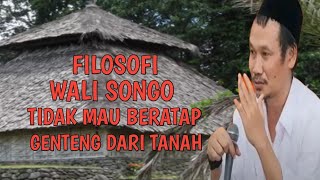 Gus Baha  Filosofi Wali Songo Tidak Mau Beratap Genteng Dari Tanah [upl. by Lebbie]