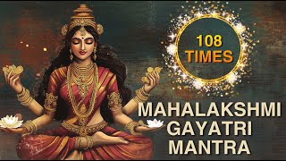 DIVINE MAHALAKSHMI GAYATRI MANTRA for GROWTH amp SUCCESS MONEY amp WEALTH  DIWALI amp DHANTERAS CHANTS [upl. by Eserrehs]