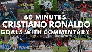 1 hour pure Cristiano Ronaldo best goals with commentary no music compilation [upl. by Nyer536]