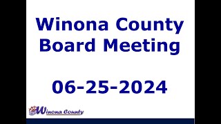 Winona County Committee of the Board and County Board  June 25 2024 [upl. by Alathia]