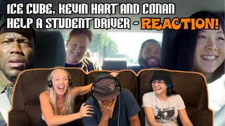 ICE CUBE KEVIN HART AND CONAN Help A Student Driver  Reaction [upl. by Aurel]