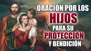 Oración por los Hijos para su Protección y Bendición [upl. by Nagud24]