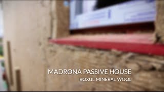 ROXUL Mineral Wool  Madrona Passive House [upl. by Sarilda971]