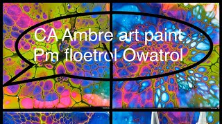 Ambre art paint CA tests on bloom Pm owatrol Floetrol [upl. by Ham364]