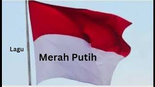 Lagu MERAH PUTIH memberi semangat kebangsaan yo dengeriiin [upl. by Notlim]