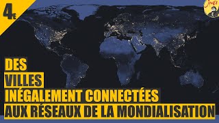 4E Des villes inégalement connectées aux réseaux de la mondialisation [upl. by Cosmo]