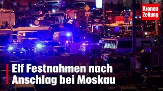 Elf Festnahmen nach Anschlag bei Moskau  Mindestens 115 Tote  kronetv NEWS [upl. by Arvonio]