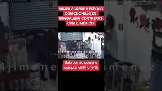 MUJER INTENTA MATAR A ESPOSO EN MAGDALENA CONTRERAS CDMX [upl. by Nimref899]