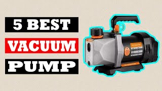 Top 5 Best Vacuum Pump in 2024 [upl. by Oiluarb]