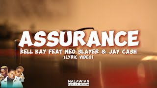 Kell Kay  Assurance feat Neo Slayer amp Jay Cash Lyric Video [upl. by Suivatram]