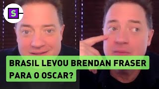 Brendan Fraser diz que filme gravado no Brasil o levou ao Oscar 2023 [upl. by Silenay]