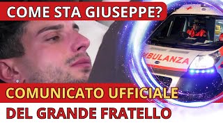 🌎 COMUNICATO UFFICIALE DEL GRANDE FRATELLO LE CONDIZIONE DI GIUSEPPE SONO [upl. by Oirobil]