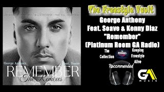 George Anthony feat Soave and Kenny Diaz quotRememberquot Platinum Room GA Radio Freestyle Music 2024 [upl. by Annahgiel90]