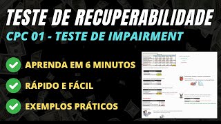 Impairment e Teste de Recuperabilidade em 6 minutos CPC 01 [upl. by Epstein]