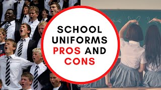 School Uniforms Pros And Cons [upl. by Oriana]