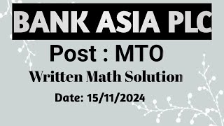 Bank Asia PLC  Management Trainee Officer MTO Written Math Solution2024 [upl. by Nnylak]