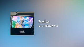 Lyrics familie  Off Main Vocal  Mrs GREEN APPLE [upl. by Ahl]